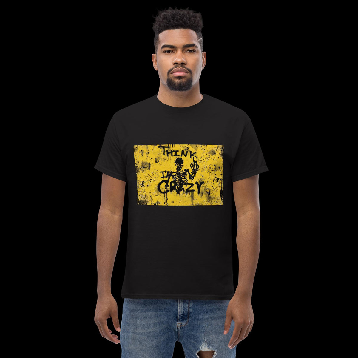 Think I'm Crazy? You Must Have Your Reasons – Graphic T-Shirt | Unisex Tee