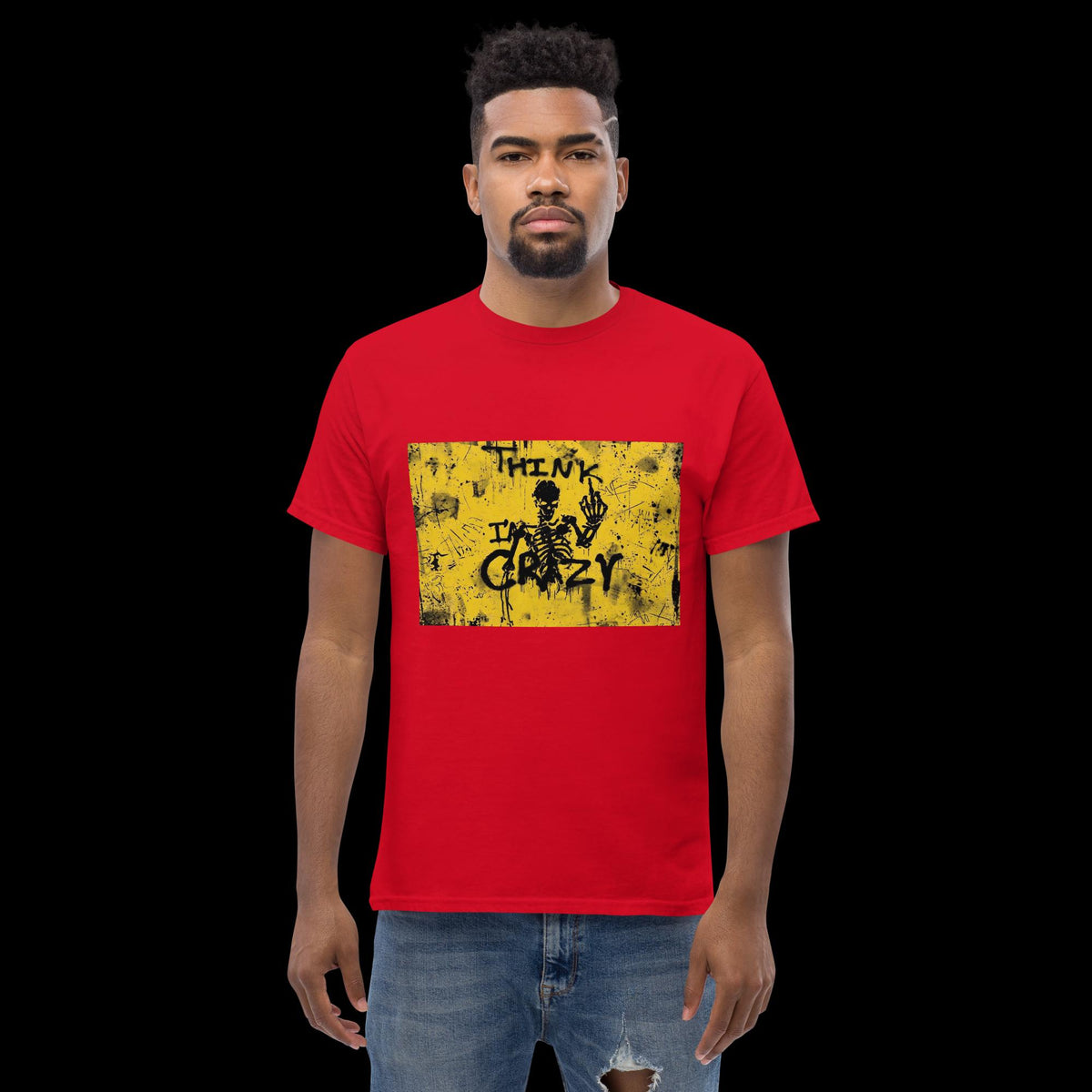 Think I'm Crazy? You Must Have Your Reasons – Graphic T-Shirt | Unisex Tee